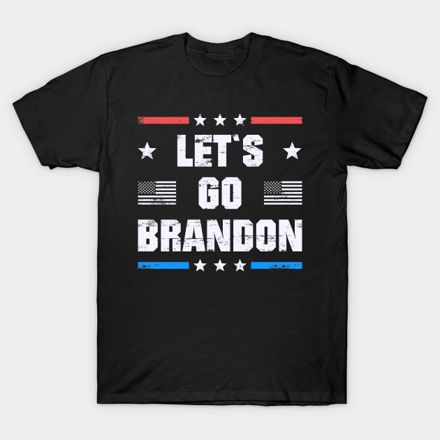 LET`S GO BRANDON - lets go brandon T-Shirt by shirts.for.passions